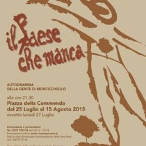 Teatro Povero di Monticchiello <br> IL PAESE CHE MANCA <br> Dal 25 Luglio al 15 Agosto 2015